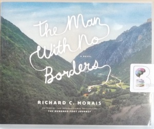The Man with No Borders written by Richard C. Morais performed by Thom Rivera on Audio CD (Unabridged)